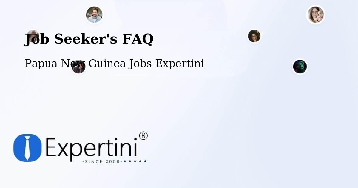Employer FAQ – Dei - Papua New Guinea Jobs Expertini