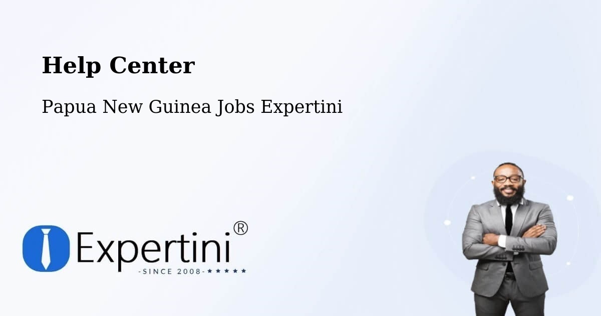 Help Center – Dei - Papua New Guinea Jobs Expertini