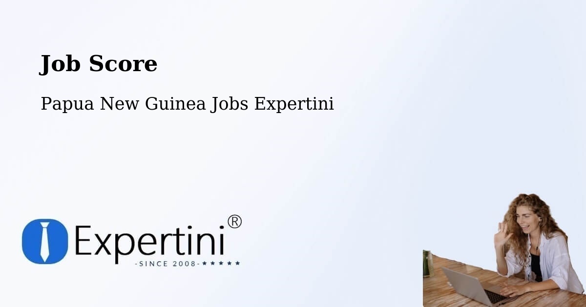 Job Score & Job Description Score Tool – Dei - Papua New Guinea Jobs Expertini