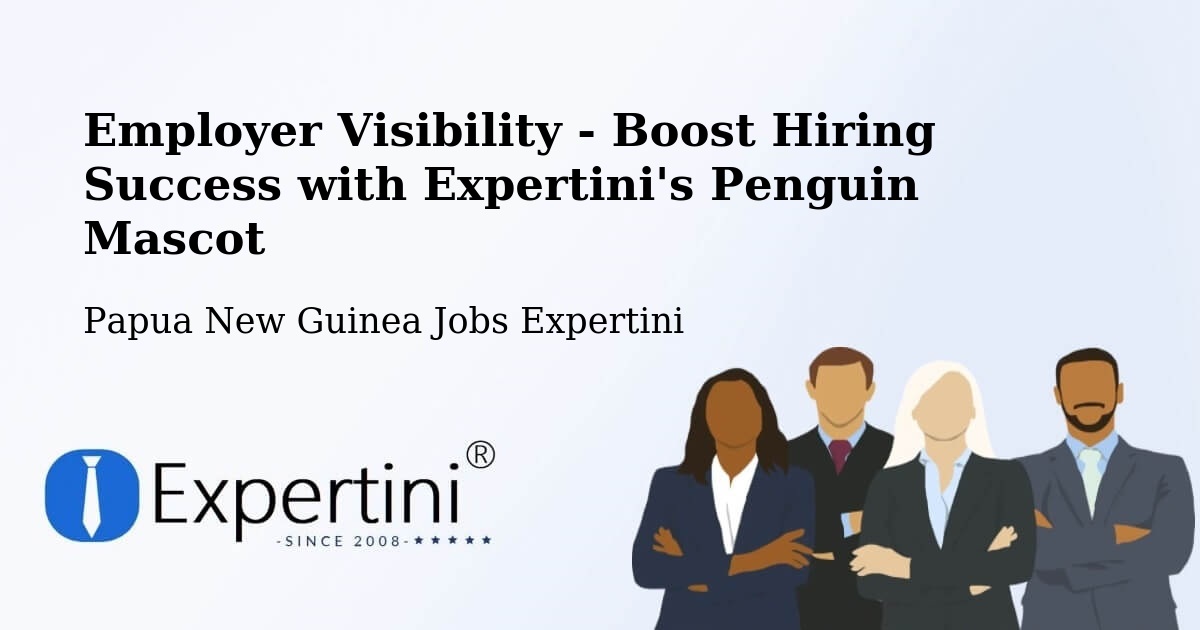 CV and Resume Visibility Optimization – Dei - Papua New Guinea Jobs Expertini